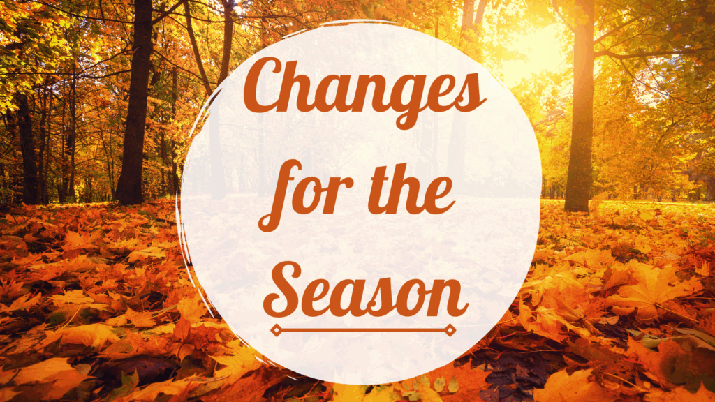 Changes for the season