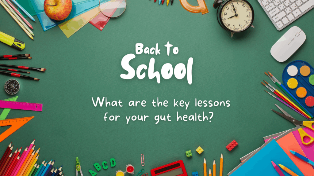 Back to school for your gut
