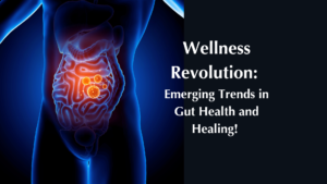 Gut health wellness revolution